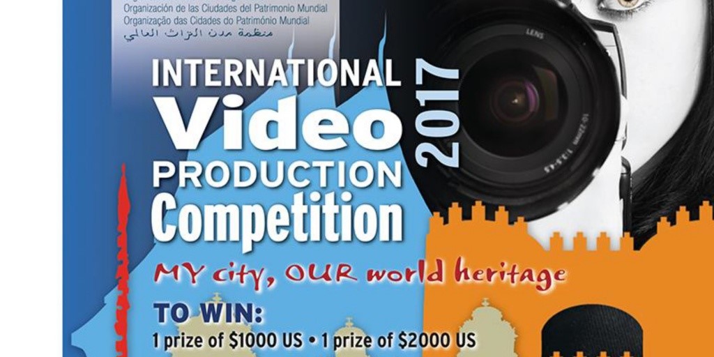 Concurso de produção internacional de vídeos “My city, our world heritage” 2017