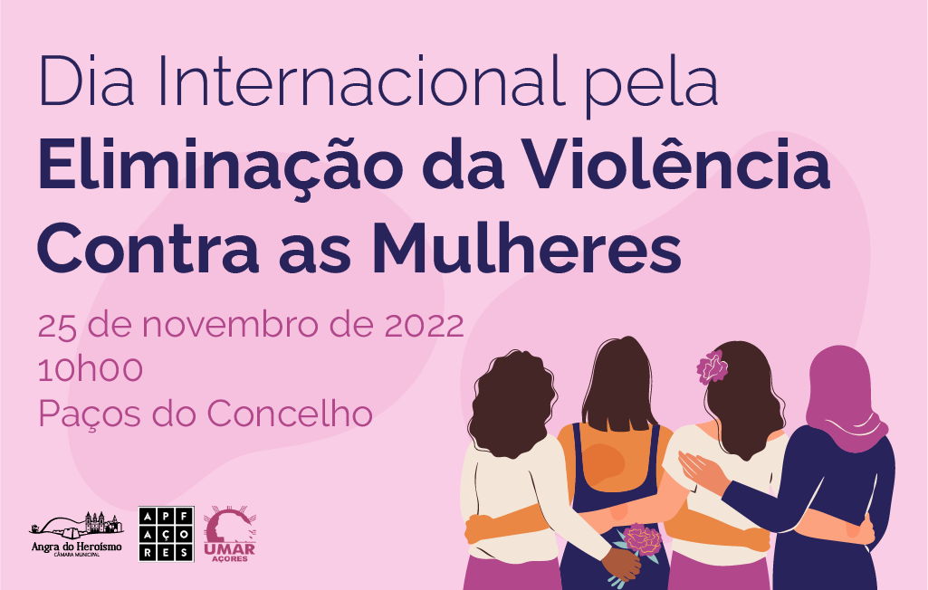 Angra assinala o Dia Internacional pela Eliminação da Violência Contra as Mulheres