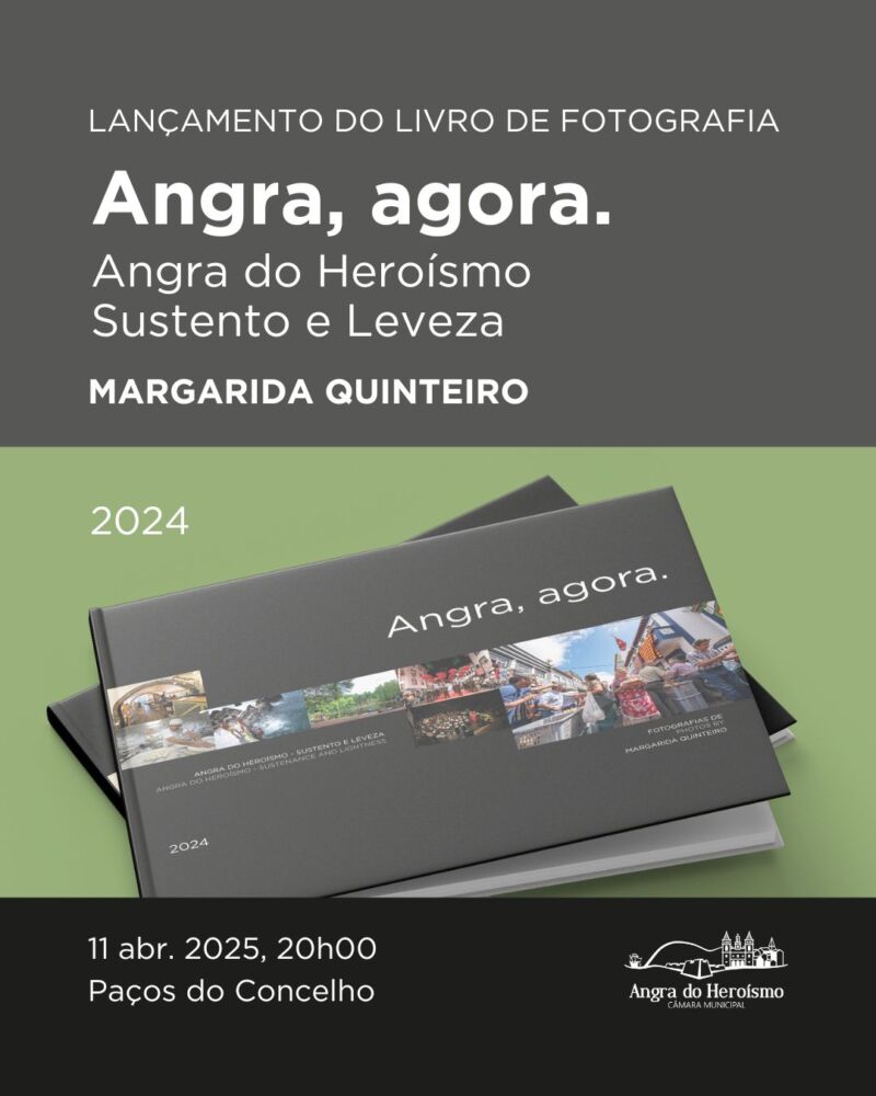 Lançamento do livro de fotografia «Angra do Heroísmo - Sustento e Leveza» de Margarida Quinteiro