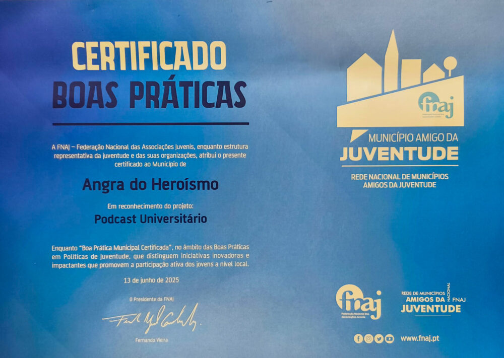 Município de Angra do Heroísmo recebe Certificado de Boas Práticas da Federação Nacional das Associações Juvenis, pelo projeto Podcast Universitário